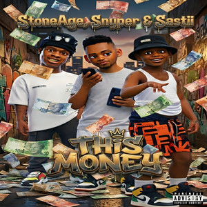 This Money by RealSnyper, Stoneage, Sastii
