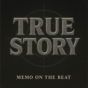 True Story by Memo On The Beat