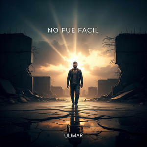 NO FUE FACIL by ULIMAR