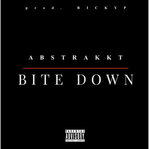 BITE DOWN by Abstrakkt, Ricky P