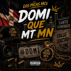 DOMI QUE MT MN by LOS PICAS MCs