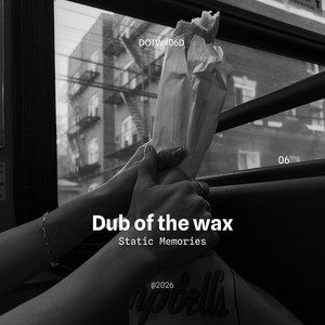 Static Memories by Dub of the wax