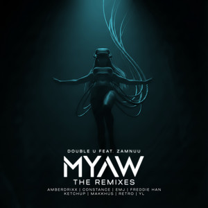 Myaw - YL Remix by Double U, YL, ZAM NUU