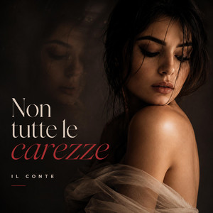 Non tutte le carezze by Il Conte