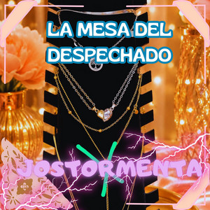 LA MESA DEL DESPECHADO by JOSTORMENTA
