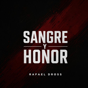 Sangre y Honor by Rafael Dross