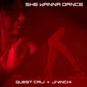 Quest Cali - She Wanna Dance (feat. Jivinchi) [Radio Edit]