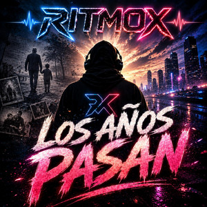 Los Años Pasan by RITMOX