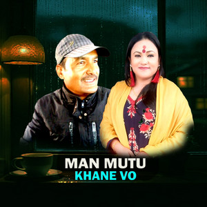 Yagya Kumar Giri & Tika Pun - Man Mutu Khane Vo