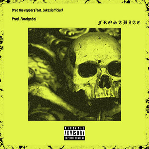 FROSTBITE by Bred the Rapper, Lukexiofficial
