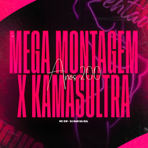 Mega Montagem Anos 200 X Kamasultra