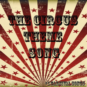#1 Carnival Songs - The Circus Theme Song