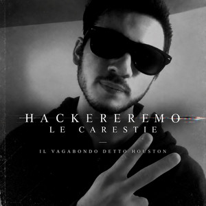 Hackereremo Le Carestie by Il Vagabondo Detto Houston