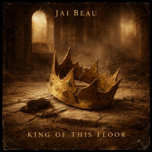King Of This Floor by Jai Beau