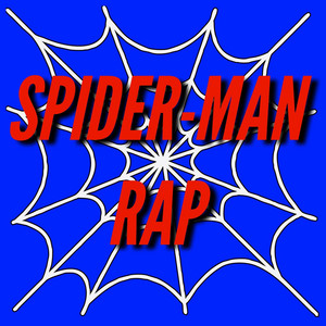 Spiderman Rap by Daddyphatsnaps