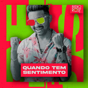 Quando Tem Sentimento