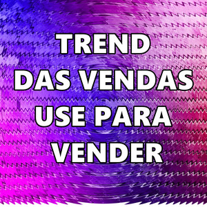 Mc Bocão - Trend das Vendas Use para Vender