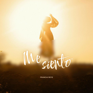 me siento by Francia Reys