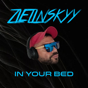 IN YOUR BED