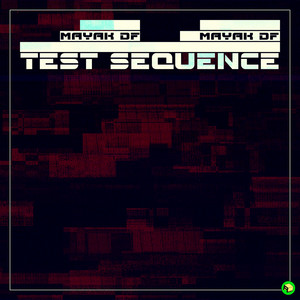 MAYAK DF — Test Sequence