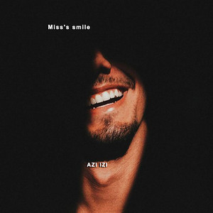 AZI IZI - Miss's Smile