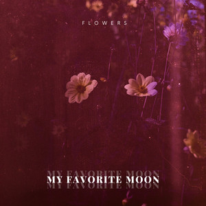 Flowers by My Favorite Moon
