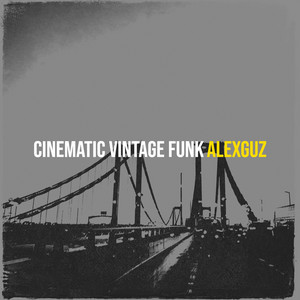 Alex Guz - Cinematic Vintage Funk