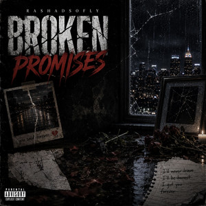 Broken Promises by Rashadsofly