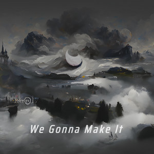 We Gonna Make It & 17eira - They Should Fear so Much More Than That