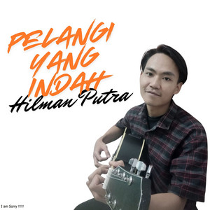 Pelangi yang indah by Hilman putra