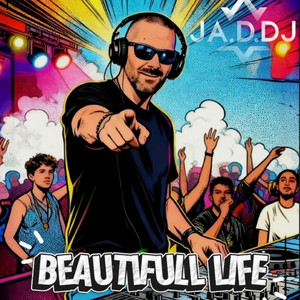 Beautifull Life by JAMIE D