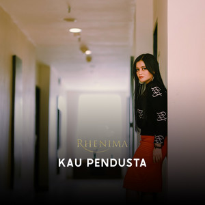Rhenima - Kau Pendusta