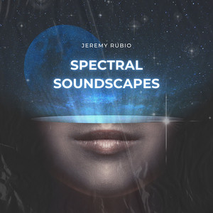 Spectral Soundscapes by Jeremy Rubio