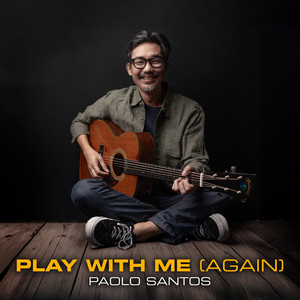 Play With Me (Again) by Paolo Santos