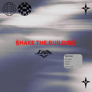 Shake the Building by Louis V