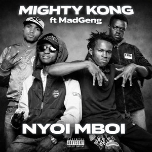 Mighty Kong Official - Nyoi Mboi (feat. MadGeng)