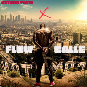 FLOW CALLE by Asthon Yavir