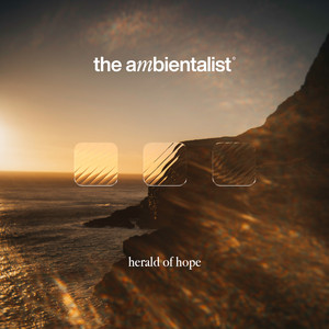 Herald Of Hope by The Ambientalist