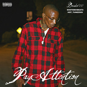 Pay Attention by Brisko100, Hot_Tunez909, SHOTEBOI