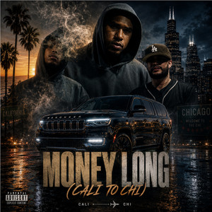 Money Long (Cali To Chi)