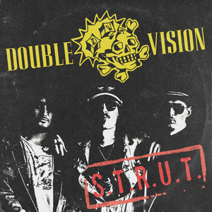 S.T.R.U.T. by Double Vision