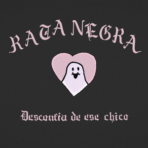 Desconfía De Ese Chico