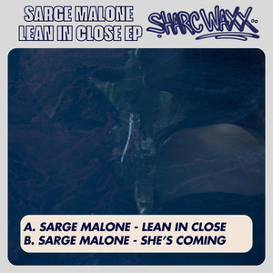 Lean in close by Sarge Malone