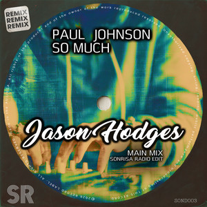 So Much - Main Mix by Paul Johnson, Jason Hodges
