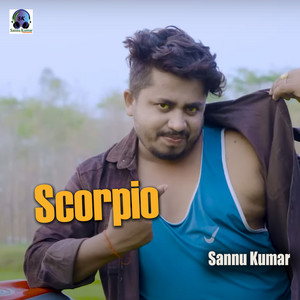 Sannu Kumar - Scorpio