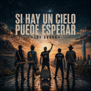 Si Hay Un Cielo Puede Esperar by Los Crack