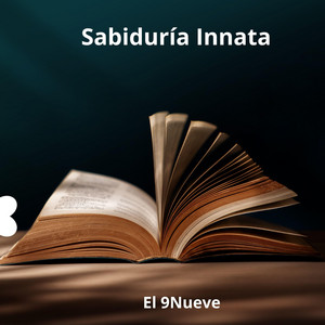 Sabiduría Innata by El 9Nueve