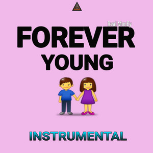 Real MonEy - Forever Young (Instrumental)