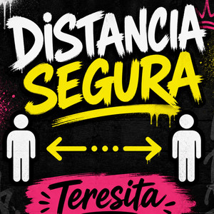 Distancia segura by Teresita