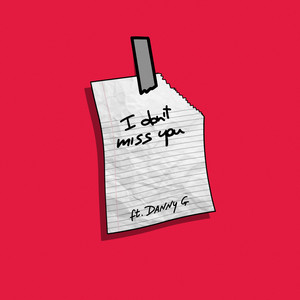 I Don't Miss You by Kevin Wolfe, danny G
